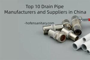 Top 10 Drain Pipe Manufacturers and Suppliers in China